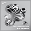 Escaping It - Single