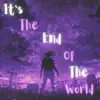 It's the End of the World! - Single album lyrics, reviews, download