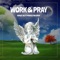 Work & Pray (feat. Frenzii the Great) - Target UG lyrics