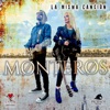 Monteros - LA MISMA CANCION