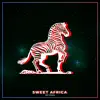 Sweet Africa album lyrics, reviews, download
