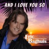 And I Love You So - Single