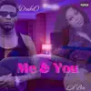 Me & You (feat. Lil Bri) - Single album lyrics, reviews, download