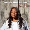 You're Not Alone - Single, 2023