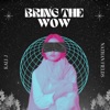 Bring the Wow - Single