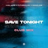 Save Tonight (Club Mix) - Single
