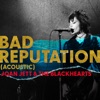 Bad Reputation (Acoustic) - Single