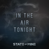State of Mine - In the Air Tonight  artwork