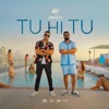 Tu Hi Tu - Single