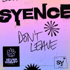 Don't leave - Single by Syence album reviews, ratings, credits