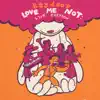LOVE ME NOT EP (Live Edition) album lyrics, reviews, download