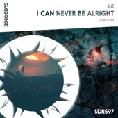 I Can Never Be Alright artwork