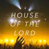 House of the Lord (There's Joy) - Single album lyrics, reviews, download