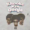 Kitooke Kyagonja - Single album lyrics, reviews, download