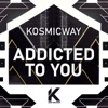 Addicted to You - Single