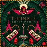 Addis Pablo & Kutral Dub - Tunnels (Riddim Version)