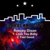 Reecey Dixon - Feel Good