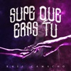 Supe Que Eras Tú - Single