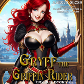 Gryff the Griffin Rider: Omnibus Book 1-5 (Unabridged) - Marcus Sloss