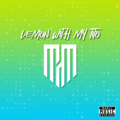 Lemon With My Tito (feat. Casey808 & STRAIGHTUPJED) - Maoli