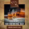 Country for Drinking Bar album lyrics, reviews, download
