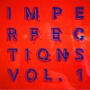 Imperfections Vol.1, 2016