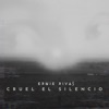 Cruel el Silencio - Single