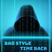 Bad Style Time Back artwork