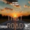 Down That Road (feat. Ty Da Tyrant) - Big Coop lyrics