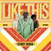 Like This - Single album lyrics, reviews, download