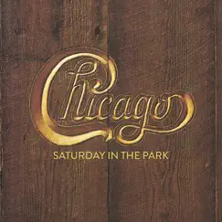 Saturday in the Park (2022 Remaster) - Single by Chicago album reviews, ratings, credits
