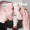 Lock My Love (Sped Up) - Single album lyrics, reviews, download