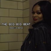 The Big Big Beat by Azealia Banks