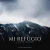 Mi Refugio - Single album lyrics, reviews, download