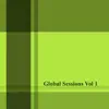 Global Sessions, Vol. 1 album lyrics, reviews, download