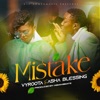 Mistake (feat. VYROOTA) - Single