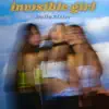 Invisible Girl - Single album lyrics, reviews, download