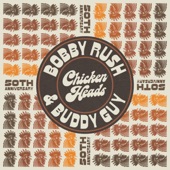Chicken Heads (feat. Bobby Rush) - Single