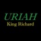 King Richard - Uriah lyrics