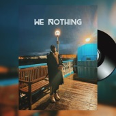 We Nothing artwork