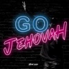 Go Jehovah - Single