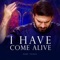 I Have Come Alive (Live) artwork