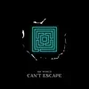 Stream & download Can't Escape - Single