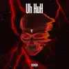 Uh HuH - Single album lyrics, reviews, download