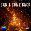 Can't Come Back - Single album lyrics, reviews, download