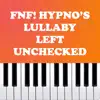 FNF! Hypno's Lullaby - Left Unchecked (Piano Version) - Single album lyrics, reviews, download