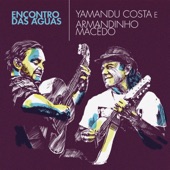 Yamandu Costa - A Nossa (Encontro das Águas)