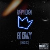 Go Crazy (Chucc Loc) - Single