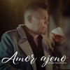 Amor Ajeno - Single