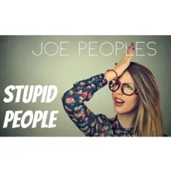 Stupid People Song Lyrics